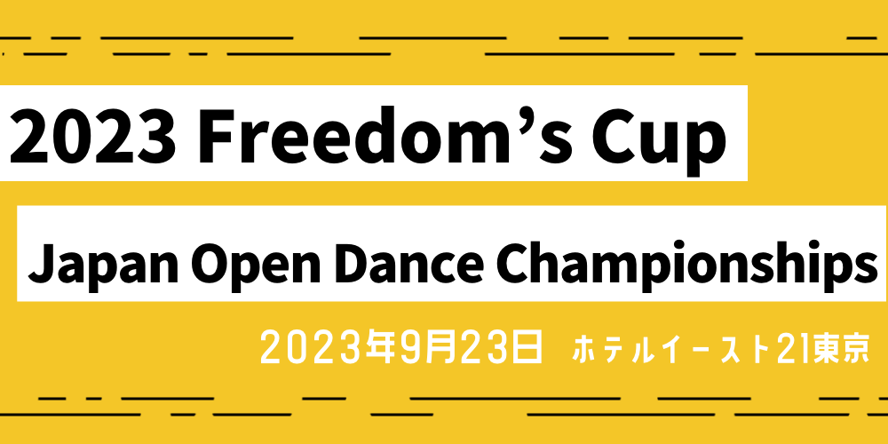 2023 Freedom’s Cup Japan Open Dance Championships